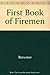 The First Book of Firemen by Benjamin Brewster