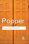 Conjectures and Refutations by Karl Popper