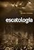 Escatologia by Millard J. Erickson