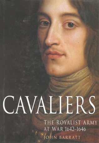 Cavaliers: The Royalist Army at War 1642-1646 (Hardcover)