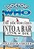 The Doctor Goes Into A Bar: Doctor Who fan fiction