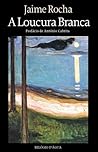 A Loucura Branca