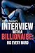Interview With A Billionaire: His Every Word