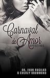 Carnaval de Amor by Ivan Rusilko