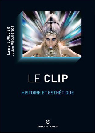 Le clip: Histoire et esthétique (Mass Market Paperback)