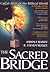 The Sacred Bridge by Anson F. Rainey
