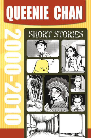 Queenie Chan: Short Stories 2000-2010