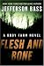 Flesh and Bone by Jefferson Bass