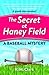 The Secret at Haney Field A Baseball Mystery by R.M. Clark