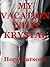 My Vacation with Krystal: A First Lesbian Experience Erotica Story