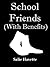 School Friends (With Benefits)