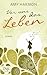 Vor uns das Leben by Amy Harmon