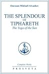 The Splendour of Tiphareth: the Yoga of the Sun (The Complete Works, #10) Book cover for The Splendour of Tiphareth: the Yoga of the Sun (The Complete Works, #10)