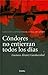 Cóndores no entierran todos los días by Gustavo Álvarez Gardeazábal