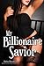 My Billionaire Savior