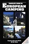 Traveler's Guide to European Camping: Explore Europe With Rv or Tent