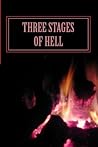 Three Stages of Hell