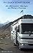 RV Quick Start Guide: An Alternative Lifestyle for Today's Economy
