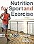Nutrition for Sport and Exe...