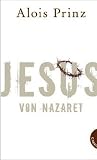 Jesus von Nazaret Jesus von Nazaret