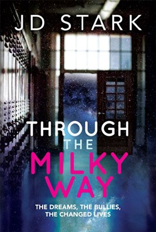 Through the Milky Way: The Dreams, The Bullies, The Changed Lives