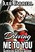 Driving Me to You (London Loves, #1)