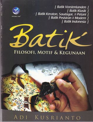Batik, Filosofi, Motif dan Kegunaannya