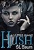 Hush (Lush, #2)