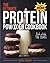 The Ultimate Protein Powder Cookbook: Think Outside the Shake