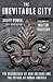 The Inevitable City: The Resurgence of New Orleans and the Future of Urban America