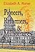 Pioneers, Reformers, & Mill...