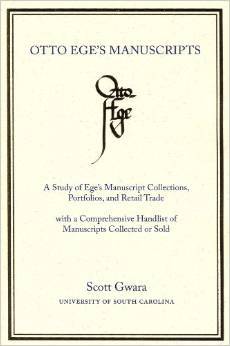 Otto Ege's Manuscripts: A Study of Ege's Manuscript Collections, Portfolios, and Retail Trade