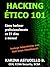 HACKING ÉTICO 101 - Cómo hackear profesionalmente en 21 días ... by Karina Astudillo