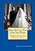 How To Get The Love You Want:The Guide To Getting The Relationship You Want In 7 Days