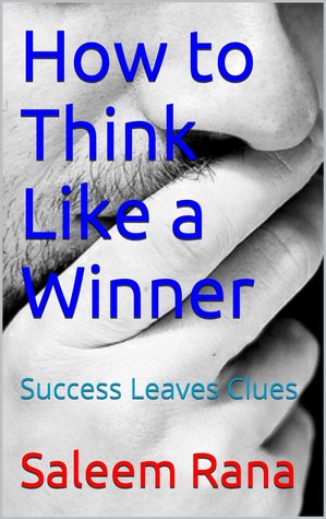 How to Think Like a Winner: Success Leaves Clues