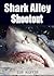 Shark Alley Shootout