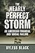The Nearly Perfect Storm An American Financial and Social Failure