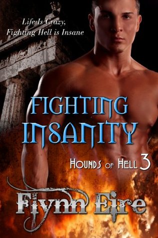 Fighting Insanity (Hounds of Hell, #3)