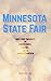 Minnesota State Fair: Deep Fried Thoughts on Cheese Curds, Carnies, and The Human Condition