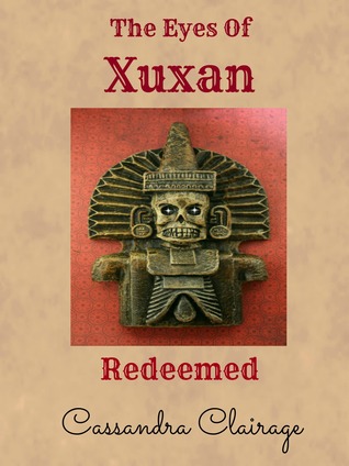 The Eyes of Xuxan Part III: Redeemed