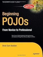 Beginning POJOs: Lightweight Java Web Development Using Plain Old Java Objects in Spring, Hibernate, and Tapestry (Novice to Professional)