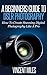 Photography For Beginners: ...