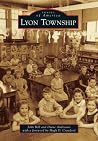 Lyon Township (Images of America: Michigan) Lyon Township (Images of America: Michigan)