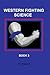WESTERN FIGHTING SCIENCE (BOOK 3 Mediaeval and Tudor Period)