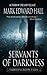 Servants of Darkness (Thirteen Creepy Tales)
