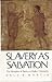 Slavery as Salvation by Dale B. Martin