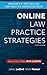 Online Law Practice Strategies by Mark Homer