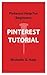 Pinterest Tutorial: Pinterest Help for Beginners