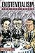 Existentialism For Beginners