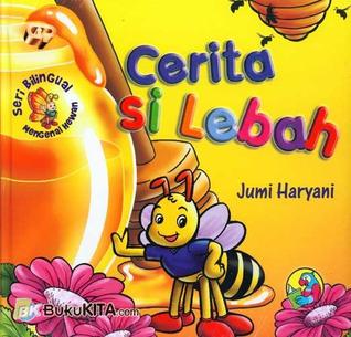 Cerita si Lebah (Seri Bilingual Mengenal Hewan)